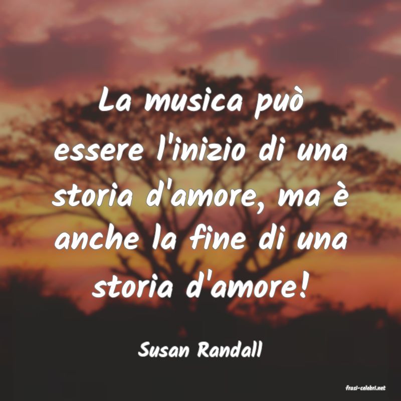 frasi di  Susan Randall
