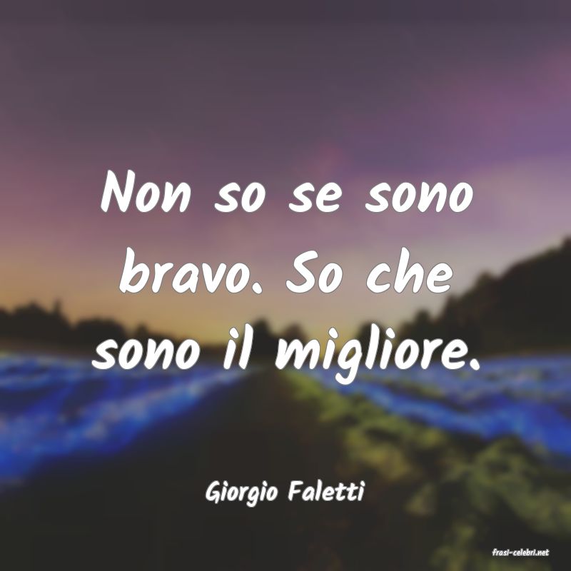 frasi di  Giorgio Faletti
