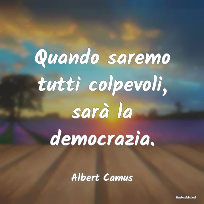 frasi di  Albert Camus
