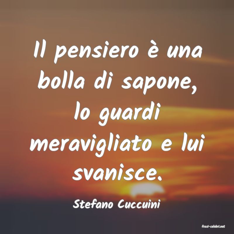 frasi di  Stefano Cuccuini
