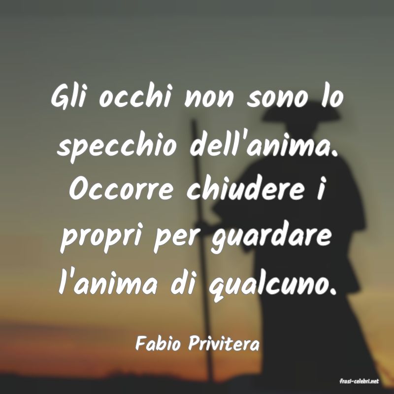 frasi di  Fabio Privitera
