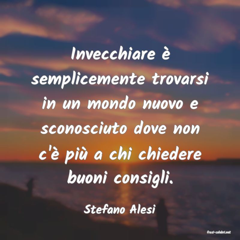 frasi di  Stefano Alesi
