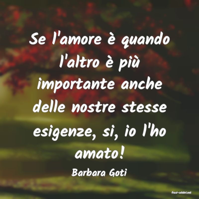 frasi di  Barbara Goti
