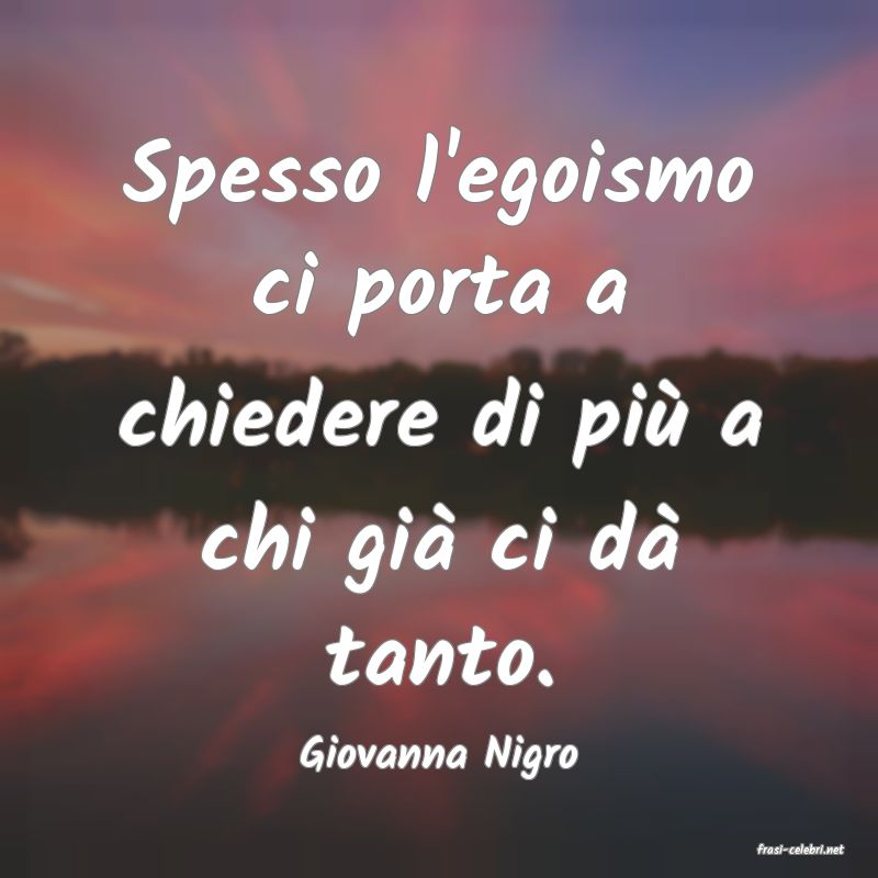 frasi di  Giovanna Nigro
