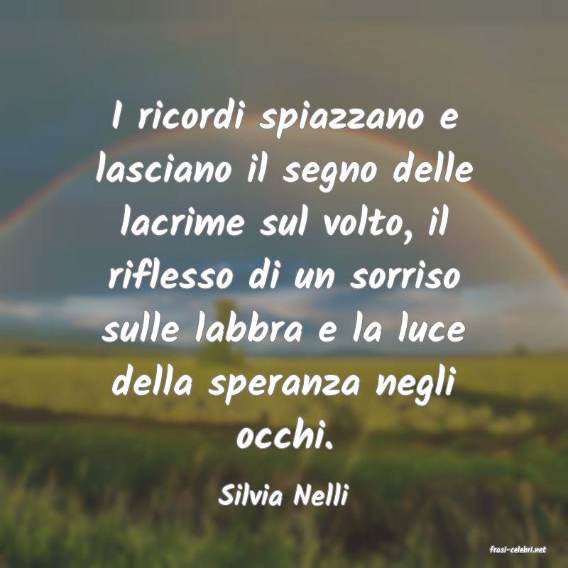 frasi di  Silvia Nelli
