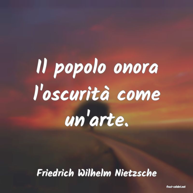 frasi di Friedrich Wilhelm Nietzsche