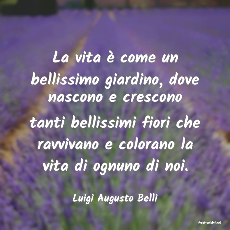 frasi di  Luigi Augusto Belli
