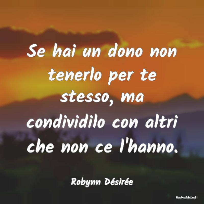 frasi di Robynn Dsire