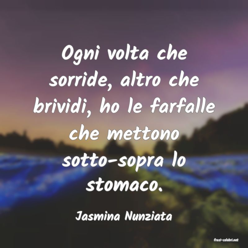 frasi di  Jasmina Nunziata
