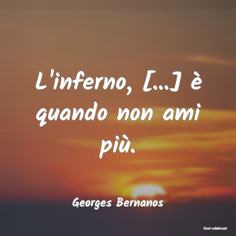 frasi di  Georges Bernanos
