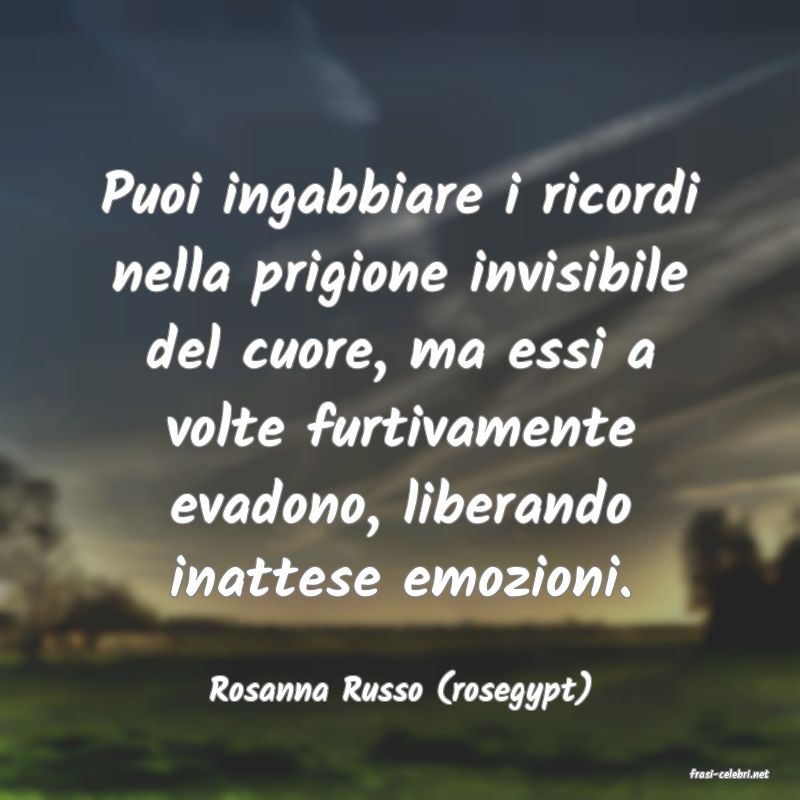 frasi di  Rosanna Russo (rosegypt)
