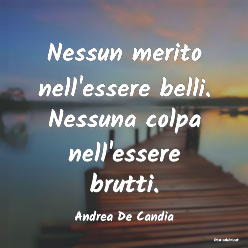 frasi di  Andrea De Candia
