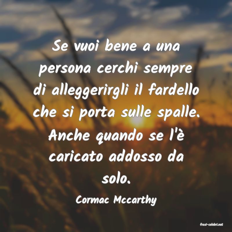 frasi di  Cormac Mccarthy
