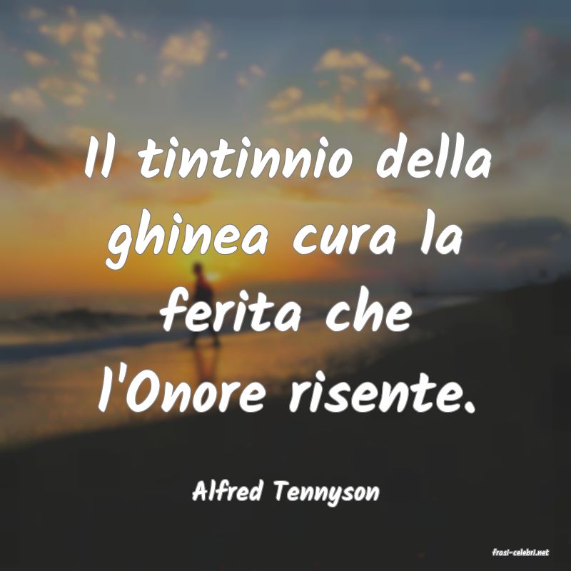 frasi di  Alfred Tennyson
