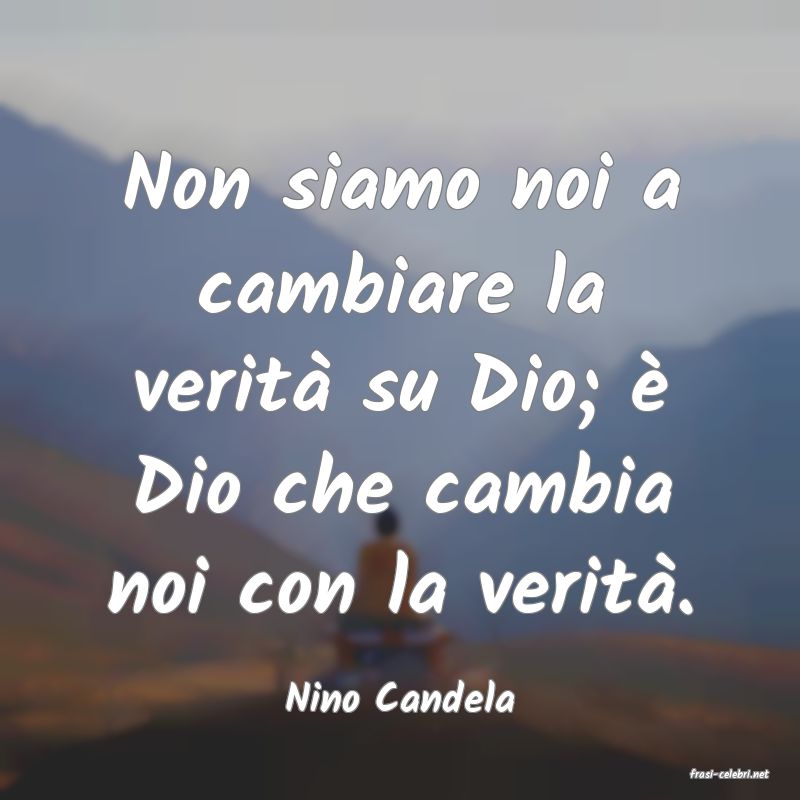 frasi di  Nino Candela
