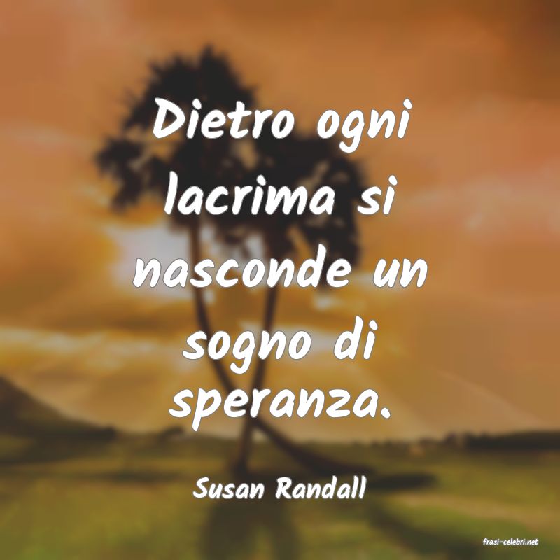 frasi di  Susan Randall
