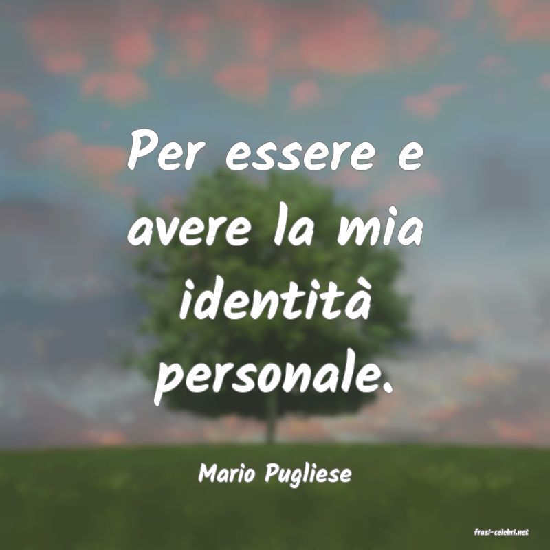 frasi di  Mario Pugliese
