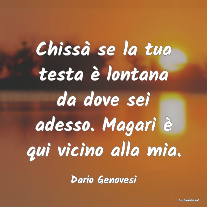 frasi di  Dario Genovesi
