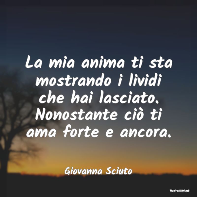 frasi di  Giovanna Sciuto
