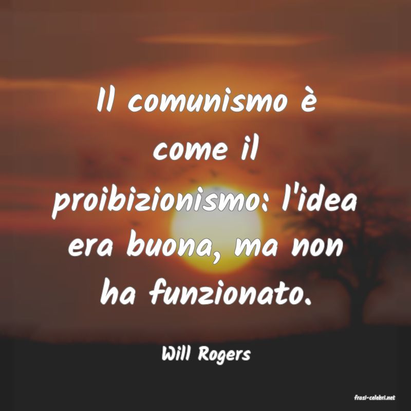 frasi di  Will Rogers
