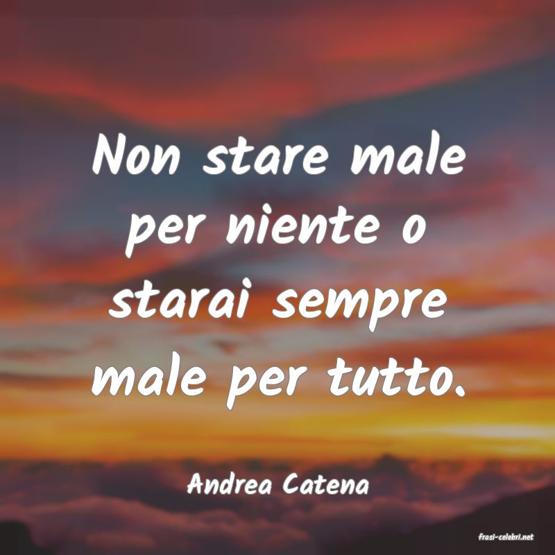 frasi di  Andrea Catena
