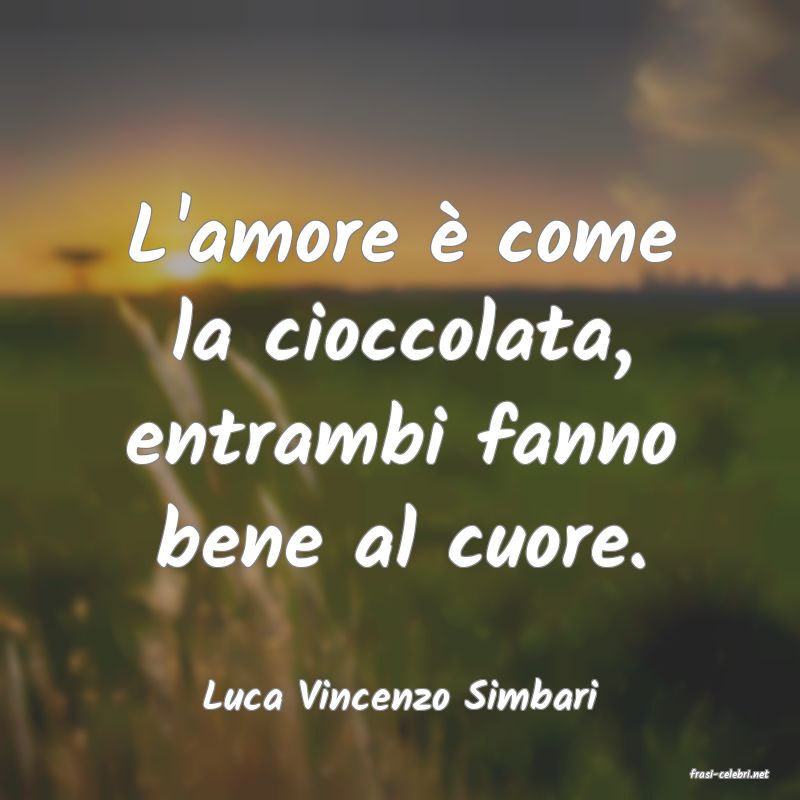 frasi di  Luca Vincenzo Simbari
