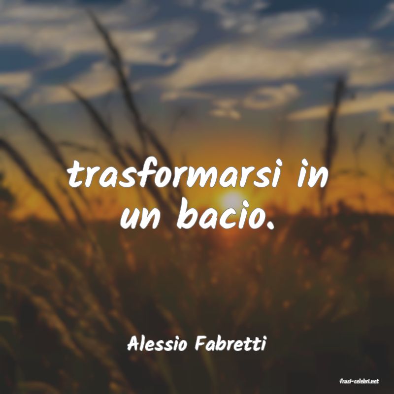 frasi di  Alessio Fabretti
