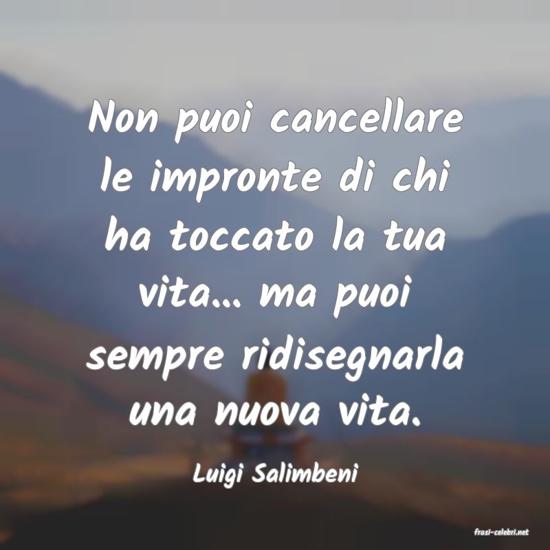 frasi di  Luigi Salimbeni
