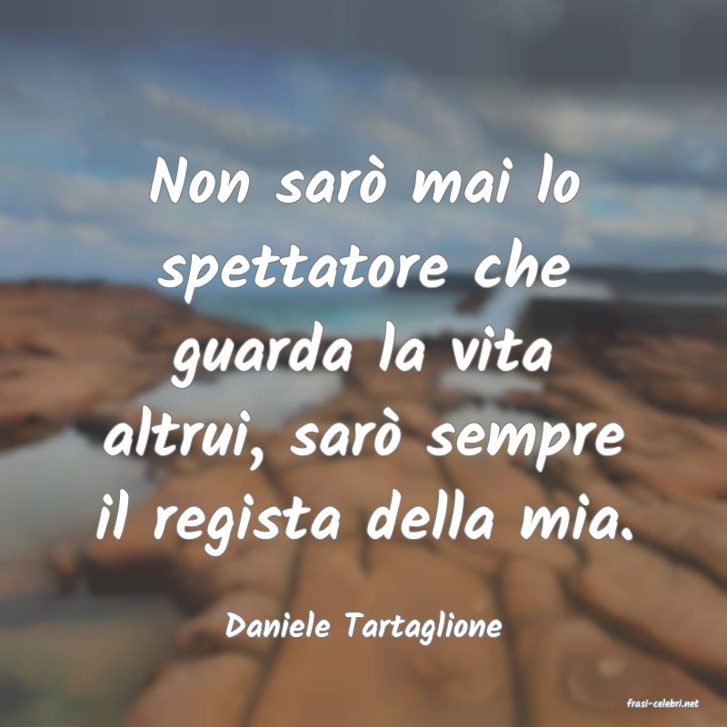 frasi di  Daniele Tartaglione
