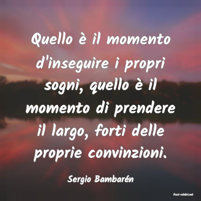 frasi di Sergio Bambarn