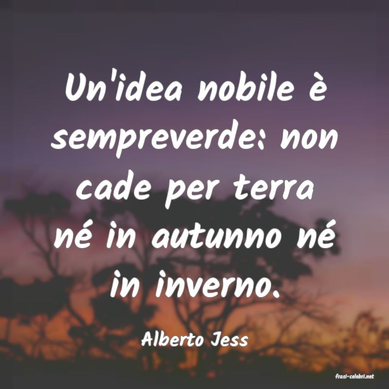 frasi di  Alberto Jess
