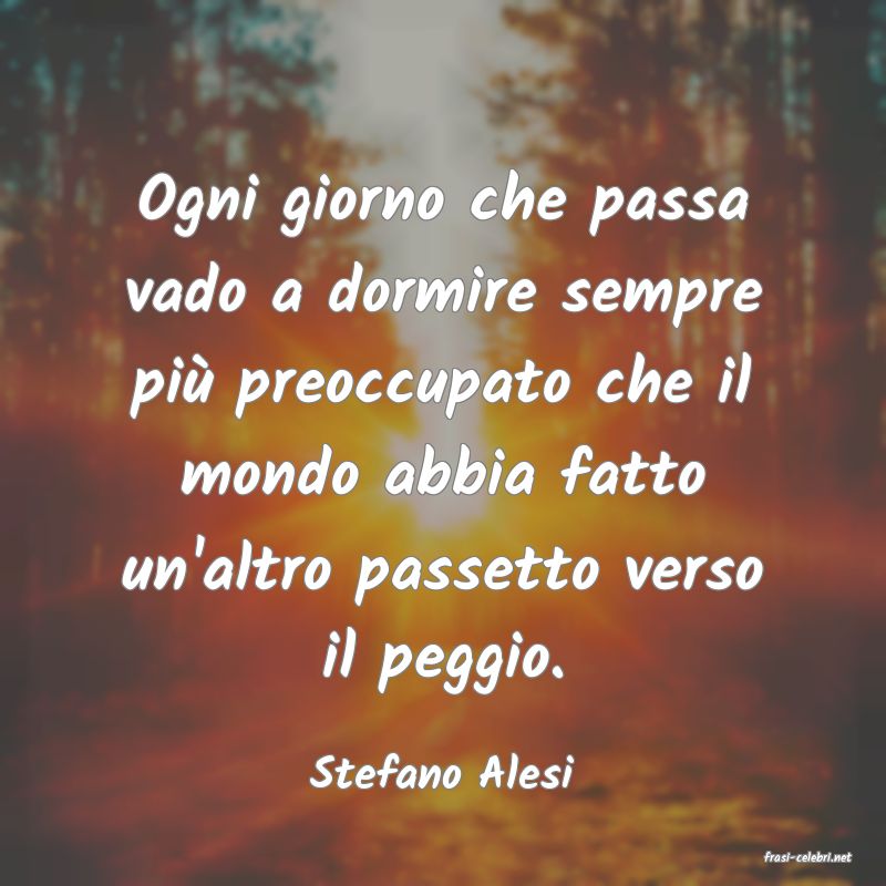 frasi di  Stefano Alesi
