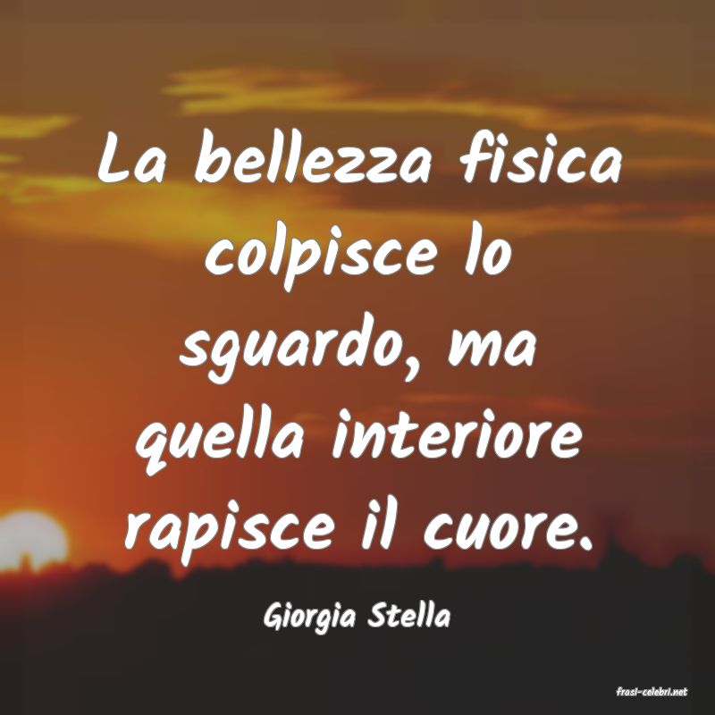 frasi di  Giorgia Stella
