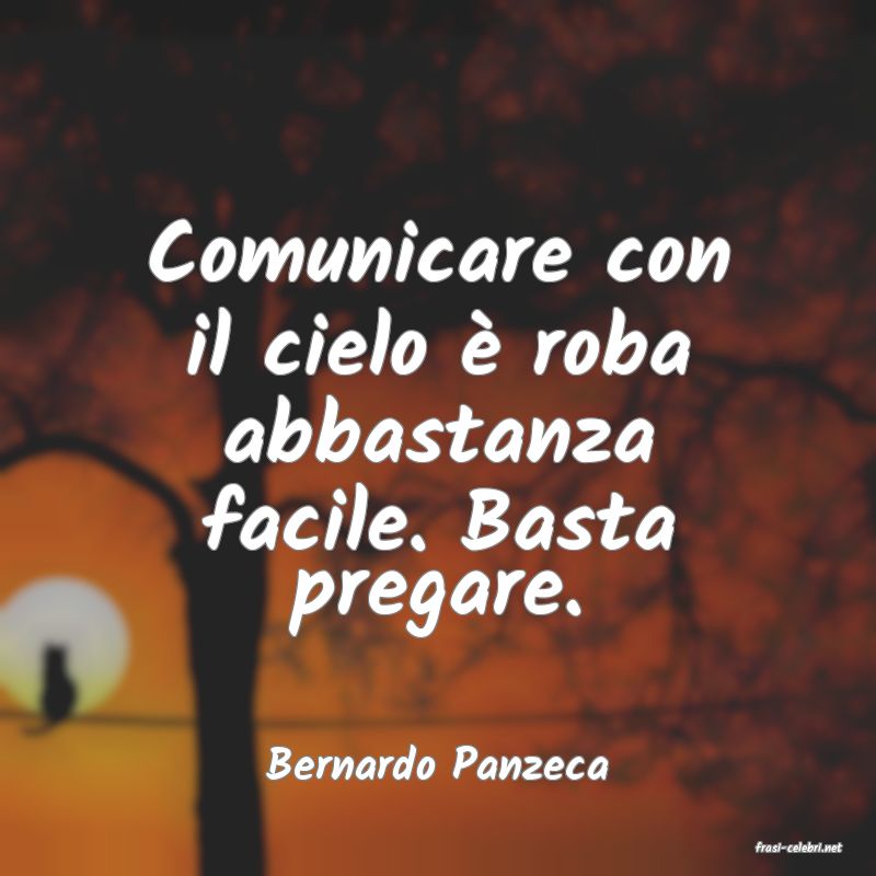 frasi di  Bernardo Panzeca
