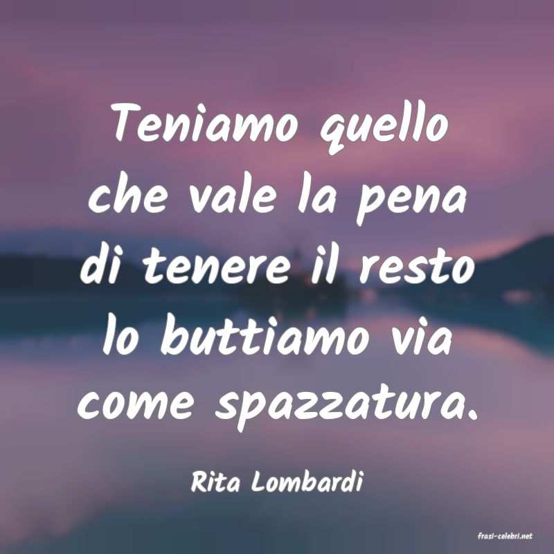 frasi di  Rita Lombardi
