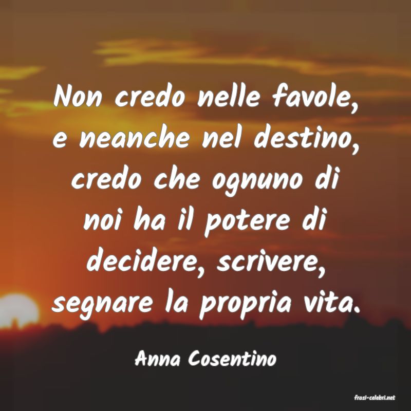 frasi di  Anna Cosentino
