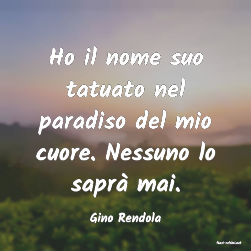 frasi di  Gino Rendola
