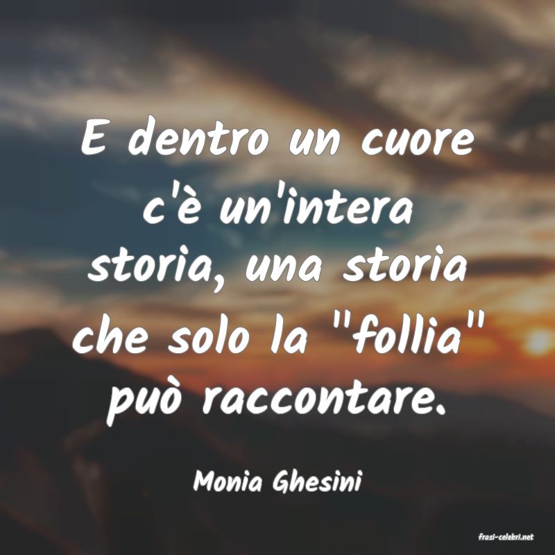 frasi di  Monia Ghesini
