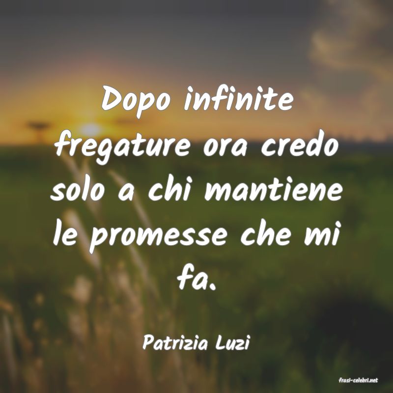 frasi di  Patrizia Luzi
