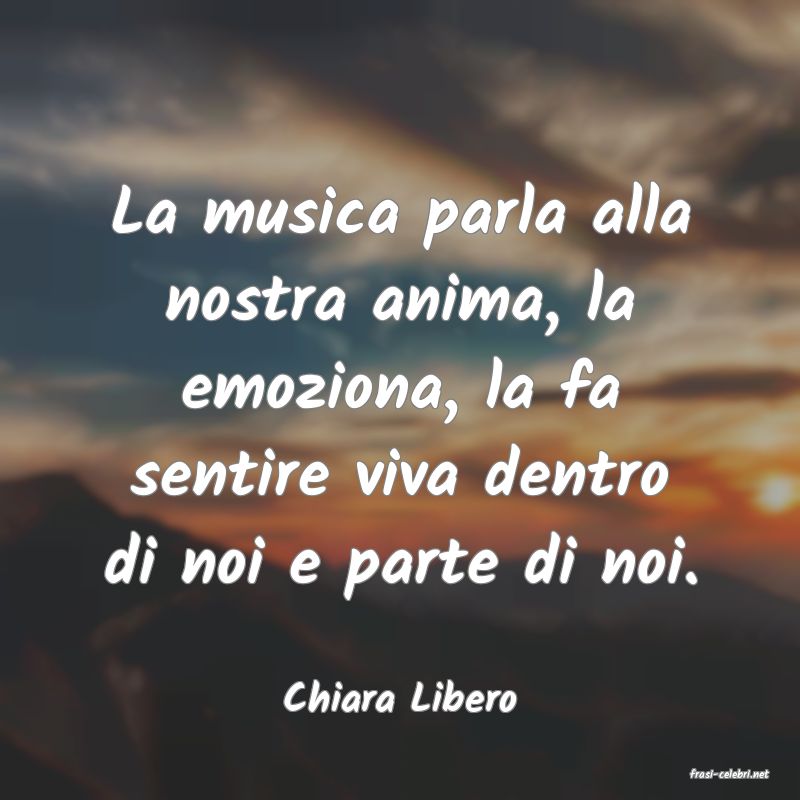 frasi di  Chiara Libero
