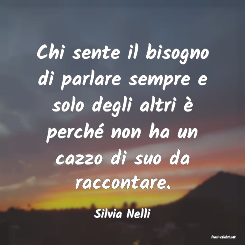 frasi di  Silvia Nelli
