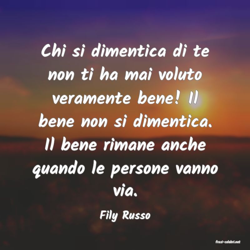 frasi di  Fily Russo
