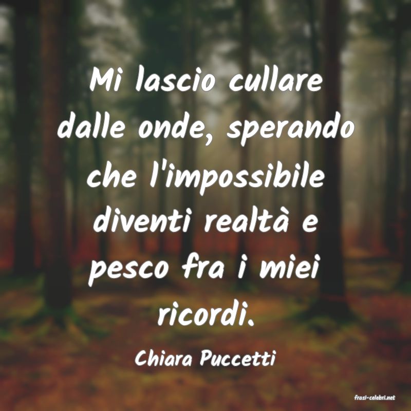 frasi di  Chiara Puccetti
