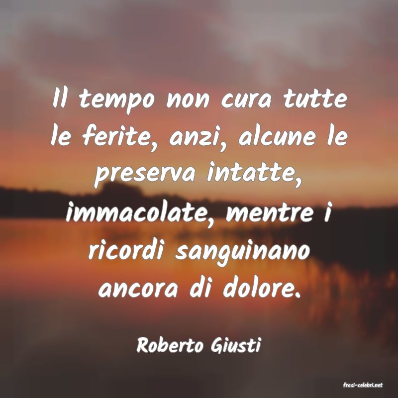 frasi di  Roberto Giusti
