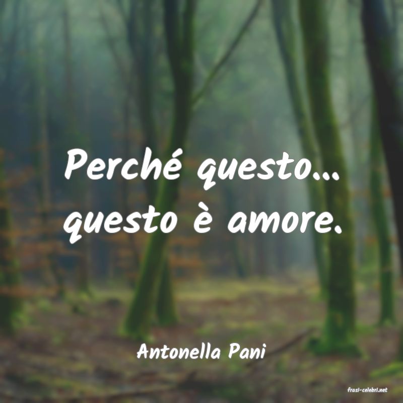 frasi di  Antonella Pani
