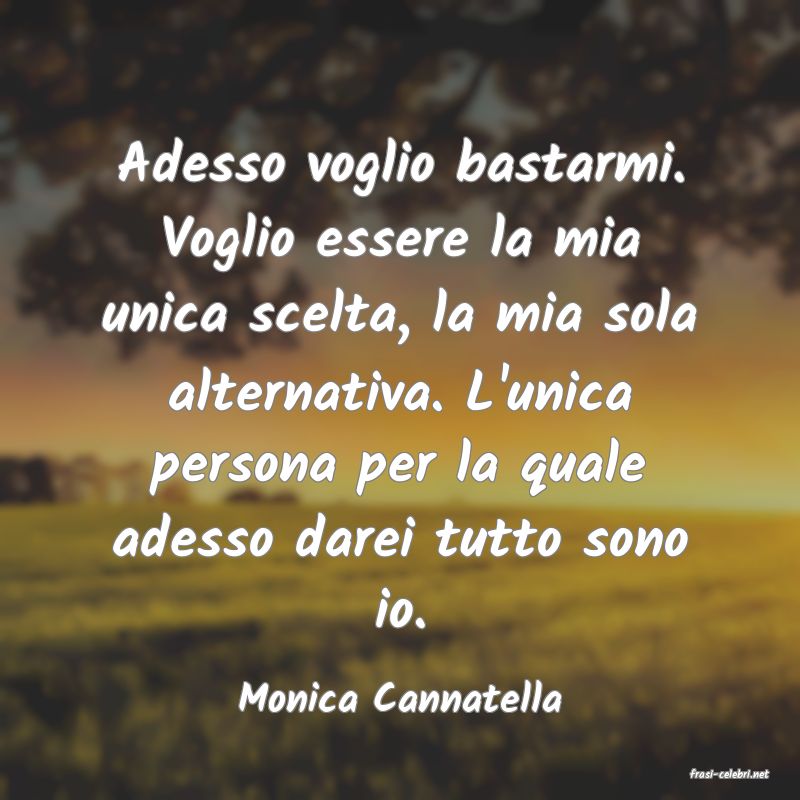 frasi di  Monica Cannatella
