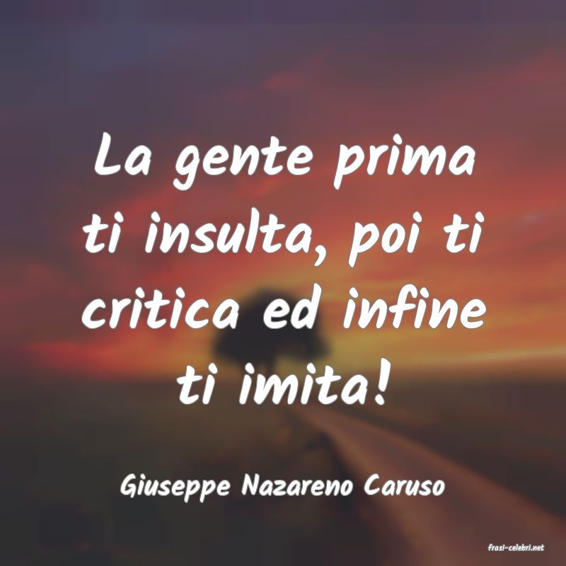 frasi di  Giuseppe Nazareno Caruso
