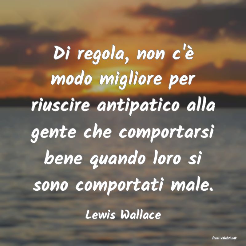 frasi di  Lewis Wallace
