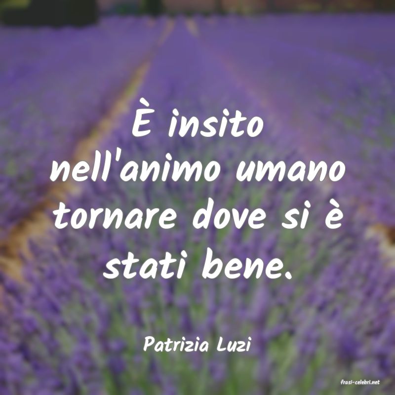 frasi di  Patrizia Luzi
