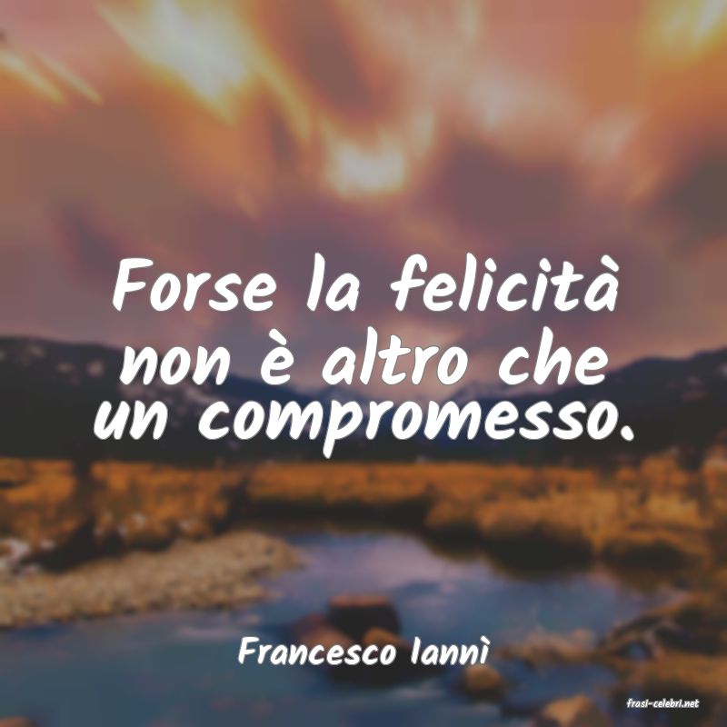 frasi di Francesco Iann